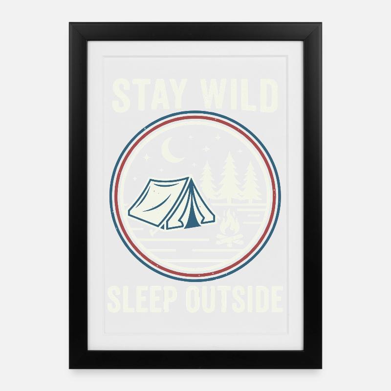 Stay Wild Schlaf Draußen - Gerahmtes Poster (27 × 37 cm) - Schwarz