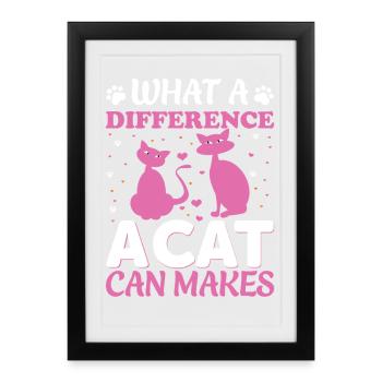 Quelle différence un chat peut faire - Affiche encadrée (27 × 37 cm) - noir - Devant