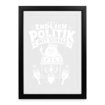 Endlich Politik mit Schale - Gerahmtes Poster (27 × 37 cm) - Schwarz - Vorne