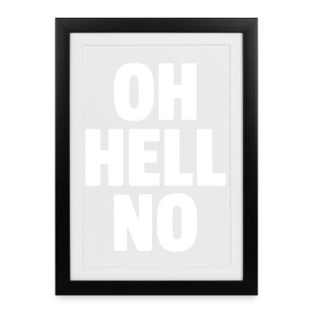 Oh Hell No - Framed poster (27 × 37 cm) - black - Front