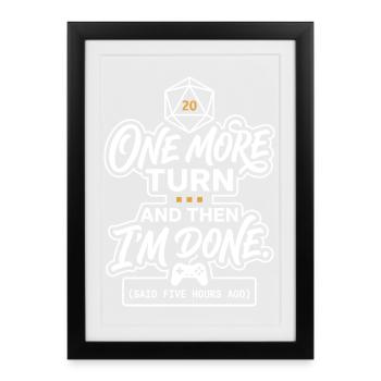 One More Turn Gamer Saying D20 - Framed poster (27 × 37 cm) - black - Front