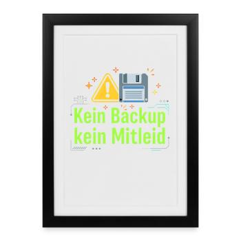 No Backup No Mercy - Kein Backup Kein Mitleid - Gerahmtes Poster (27 × 37 cm) - Schwarz - Vorne