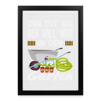 Will Nur In Den Garten - Gerahmtes Poster (27 × 37 cm) - Schwarz - Vorne