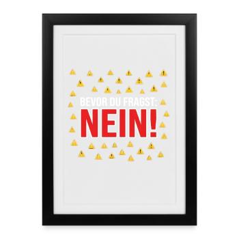 Bevor du fragst: Nein! - Gerahmtes Poster (27 × 37 cm) - Schwarz - Vorne