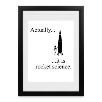 Actually, it is rocket science - Framed poster (27 × 37 cm) - black - Front