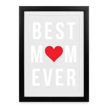 Best Mom Ever - Affiche encadrée (27 × 37 cm) - noir - Devant
