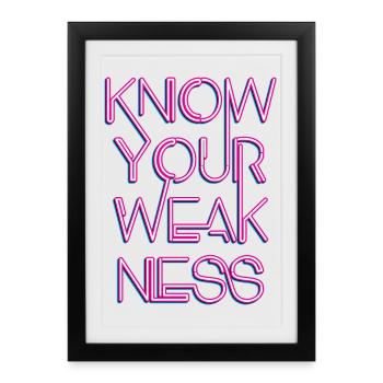 Know your weakness - Framed poster (27 × 37 cm) - black - Front