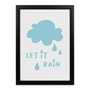 Let it Rain Cloud Cool Sayings Kids Rain Drops - Framed poster (27 × 37 cm) - black - Front