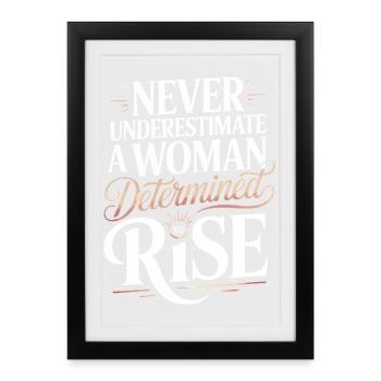 Ne jamais sous-estimer une femme déterminée à s’élever - Affiche encadrée (27 × 37 cm) - noir - Devant