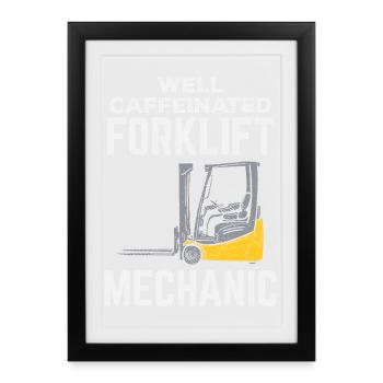 Conception bien caféinée du mécanicien de chariot élévateur - Affiche encadrée (27 × 37 cm) - noir - Devant