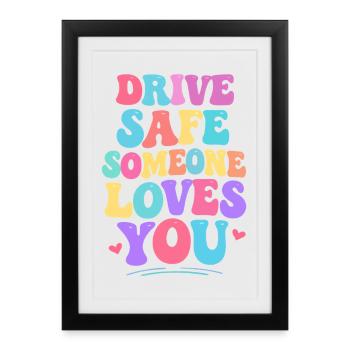 Drive carefully, someone loves you - Framed poster (27 × 37 cm) - black - Front