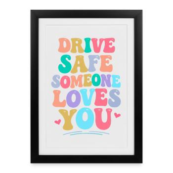Drive carefully, someone loves you - Framed poster (27 × 37 cm) - black - Front