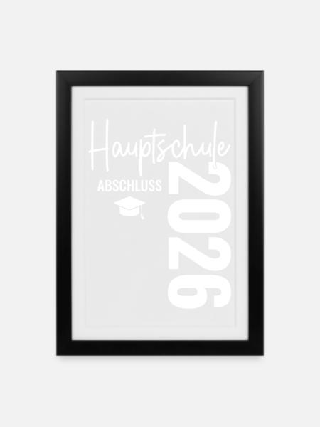 Hauptschule Abschluss - Hauptschulabschluss 2026 - Gerahmtes Poster (27 × 37 cm) - Schwarz