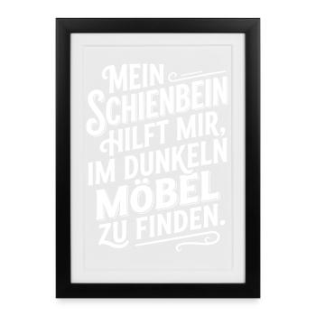 Mein Schienbein hilft Möbel im Dunkeln - Gerahmtes Poster (27 × 37 cm) - Schwarz - Vorne