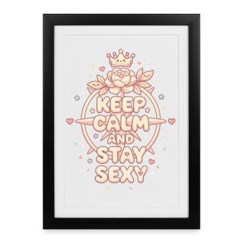 Keep Calm Stay Sexy: Cute Kawaii Pastel Design - Framed poster (27 × 37 cm) - black - Front