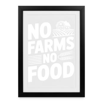 Pas de fermes, pas de nourriture - Affiche encadrée (27 × 37 cm) - noir - Devant