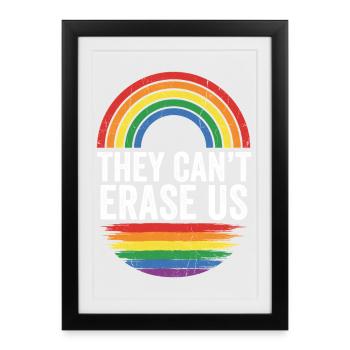 Pride Month LGBTQ - They Can't Erase Us - Framed poster (27 × 37 cm) - black - Front