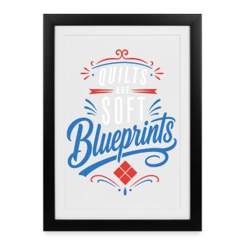 Quilten – Quilts Are Soft Blueprints - Gerahmtes Poster (27 × 37 cm) - Schwarz - Vorne