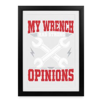 Schrauberhumor – My Wrench Has Strong Opinions - Gerahmtes Poster (27 × 37 cm) - Schwarz - Vorne