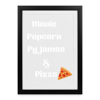 Un film, du pop-corn, un pyjama et une pizza - Affiche encadrée (27 × 37 cm) - noir - Devant