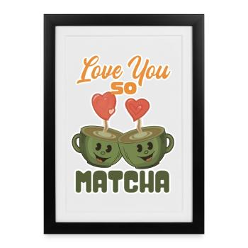 Je t’aime tellement Matcha - Affiche encadrée (27 × 37 cm) - noir - Devant