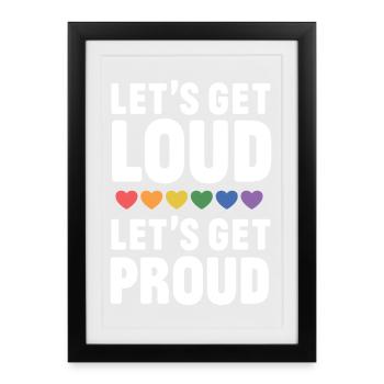 LGBT Pride Month - Let's get Loud, let's get proud - Framed poster (27 × 37 cm) - black - Front