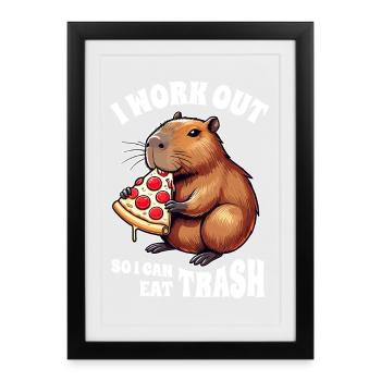 I train so I can eat garbage, capybara - Framed poster (27 × 37 cm) - black - Front