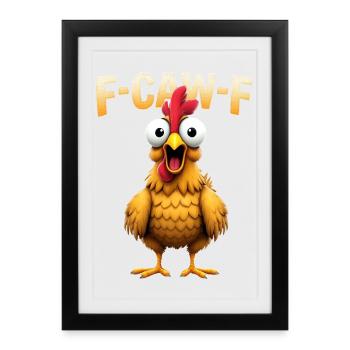 F-CAW-F Drôle de poulet dessin animé Humour Mème - Affiche encadrée (27 × 37 cm) - noir - Devant