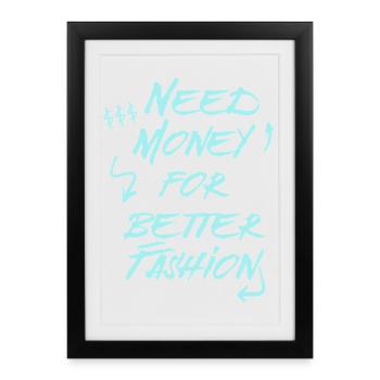 Need Money for Better Fashion – Trend Hoodie - Gerahmtes Poster (27 × 37 cm) - Schwarz - Vorne