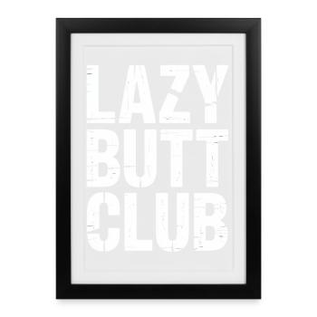 Lazybuttclub Gym Fitness Workout - Gerahmtes Poster (27 × 37 cm) - Schwarz - Vorne