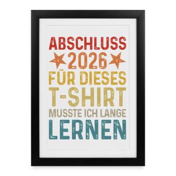 Diplôme 2026 J’ai dû étudier longtemps pour un T-shirt - Affiche encadrée (27 × 37 cm) - noir - Devant