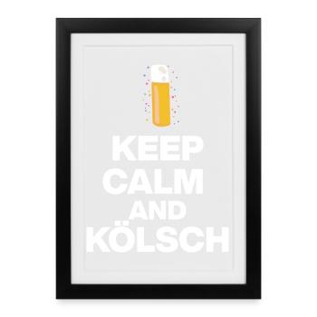 KEEP CALM AND KÖLSCH! STANGE GLÜCK AUS KÖLN white - Framed poster (27 × 37 cm) - black - Front