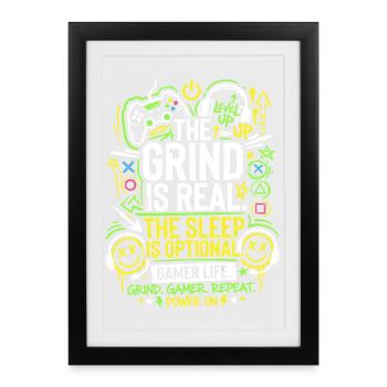 The Grind Is Real Gamer Life - Framed poster (27 × 37 cm) - black - Front