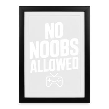 No Noobs Allowed - Framed poster (27 × 37 cm) - black - Front