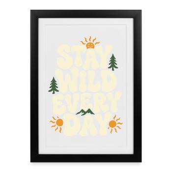 Aventure en plein air - Restez sauvages chaque jour - Affiche encadrée (27 × 37 cm) - noir - Devant