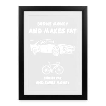 La voiture brûle de l’argent et fait grossir - Affiche encadrée (27 × 37 cm) - noir - Devant