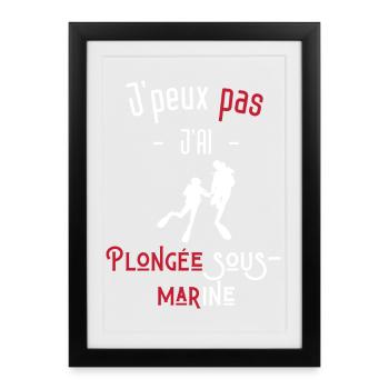 j'peux pas j'ai plongée sous-marine - Affiche encadrée (27 × 37 cm) - noir - Devant