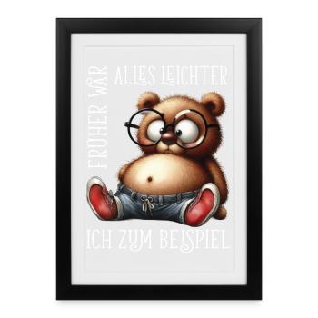 dicke Teddybär mit Jeans Sneaker lustige Sprüche - Gerahmtes Poster (27 × 37 cm) - Schwarz - Vorne
