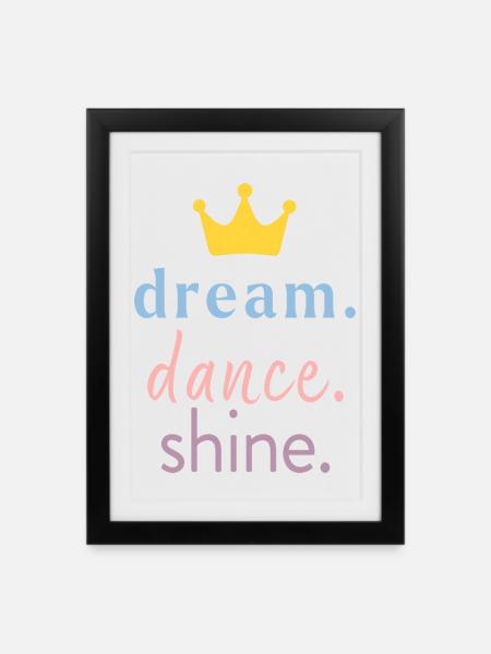 dream. dance. shine. – Mädchen Tanzshirt - Gerahmtes Poster (27 × 37 cm) - Schwarz