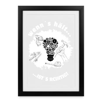 If it holds, it's right – tinkerers DIY humor - Framed poster (27 × 37 cm) - black - Front