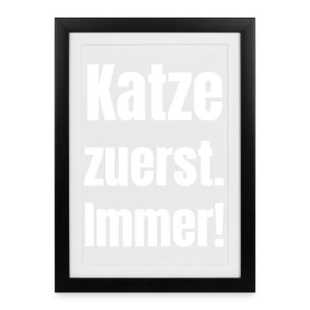 Cat first. Always! - Framed poster (27 × 37 cm) - black - Front