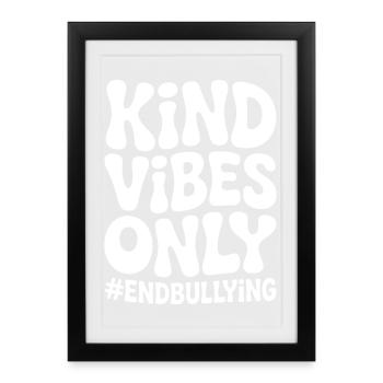 Bonnes vibes uniquement anti-harcèlement - Affiche encadrée (27 × 37 cm) - noir - Devant
