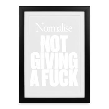 Normalisez le fait de ne pas s’en soucier - Affiche encadrée (27 × 37 cm) - noir - Devant