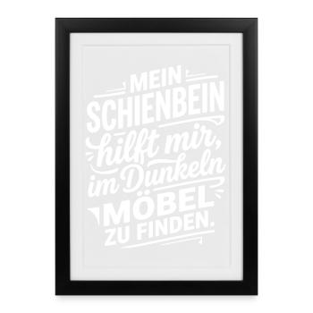 Schienbein trifft Möbel Humor Spruch - Gerahmtes Poster (27 × 37 cm) - Schwarz - Vorne