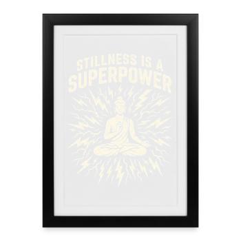 Power Of Stillness - Framed poster (27 × 37 cm) - black - Front