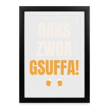 Oans Zwoa Gsuffa – Bavarian Toast Beer Tent - Framed poster (27 × 37 cm) - black - Front