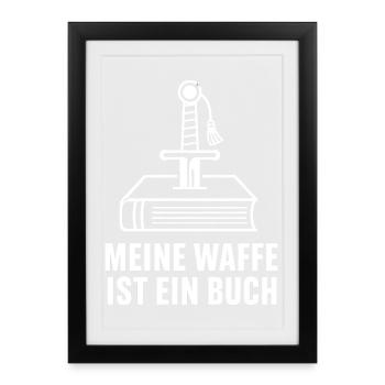 Meine Waffe Ist Ein Buch – Leser Leserin Spruch - Gerahmtes Poster (27 × 37 cm) - Schwarz - Vorne