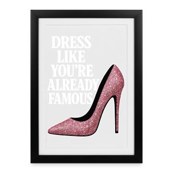 Dress like you're already famous - Rosa Heel - Gerahmtes Poster (27 × 37 cm) - Schwarz - Vorne