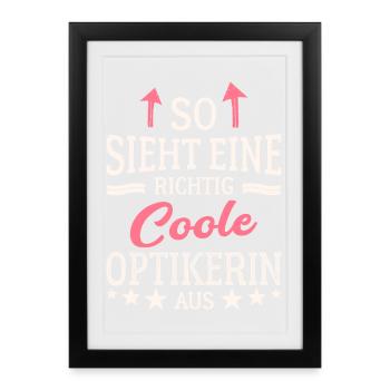 So sieht eine richtig coole Optikerin aus - Gerahmtes Poster (27 × 37 cm) - Schwarz - Vorne