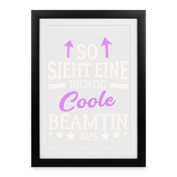 So sieht eine richtig coole Beamtin aus - Gerahmtes Poster (27 × 37 cm) - Schwarz - Vorne